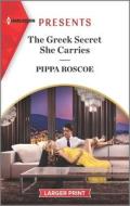 The Greek Secret She Carries: An Uplifting International Romance di Pippa Roscoe edito da HARLEQUIN SALES CORP