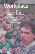Workplace Conflict: Mobilization and Solidarity in Argentina di M. Atzeni edito da PALGRAVE