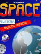 SPACE plus Galactic Chickens di Mark Jones, Dr Zogalogaliff edito da Blurb
