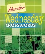 Harder Wednesday Crosswords edito da STERLING PUB