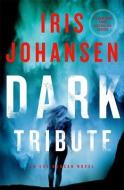 Dark Tribute di Iris Johansen edito da THORNDIKE PR