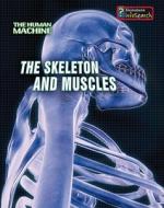 The Skeleton and Muscles di Louise A. Spilsbury edito da Heinemann Library