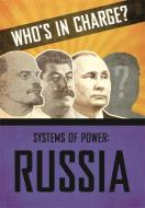 Who's In Charge? Systems Of Power: Russia di Sonya Newland edito da Hachette Children's Group
