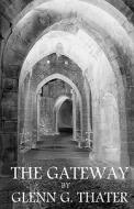 The Gateway: (Harbinger of Doom) di Glenn G. Thater edito da Createspace