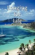 Longing For Life di Andra Westmoreland edito da America Star Books