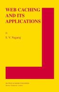 Web Caching and Its Applications di S. V. Nagaraj edito da Springer US