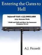 Entering the Gates to Hell di A. J. Ficcardi edito da Createspace