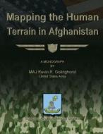 Mapping the Human Terrain in Afghanistan di Us Army Maj Kevin R. Golinghorst edito da Createspace
