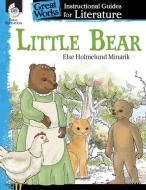 An Instructional Guide for Literature: Little Bear di Teacher Created Materials edito da TEACHER CREATED MATERIALS