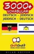 3000+ Deutsch - Jiddisch Jiddisch - Deutsch Vokabular di Gilad Soffer edito da Createspace