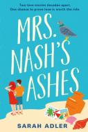 Mrs Nash's Ashes di Sarah Adler edito da Quercus Publishing