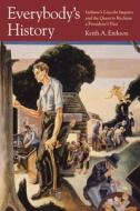 Everybody's History di Keith A. Erekson edito da University of Massachusetts Press