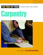 Carpentry di "Fine Homebuilding" edito da Taunton Press Inc