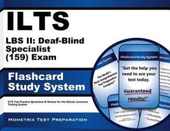 Ilts Lbs II: Deaf-Blind Specialist (159) Exam Flashcard Study System: Ilts Test Practice Questions & Review for the Illinois Licensure Testing System di Ilts Exam Secrets Test Prep Team edito da Mometrix Media LLC