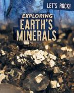 Exploring Earth's Minerals di Marie Rogers edito da POWERKIDS PR