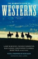 The Mammoth Book of Westerns di Jon E. Lewis edito da Little, Brown Book Group