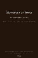 The Monopoly of Force: The Nexus of DDR and SSR di James N. Mattis edito da MILITARYBOOKSHOP CO UK