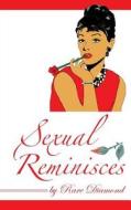 Sexual Reminisces di Rare Diamond edito da Grosvenor House Publishing Ltd
