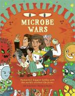 Microbe Wars di Gill Arbuthnott edito da Templar Publishing