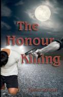 The Honour Killing di James Stewart edito da NEW GENERATION PUB
