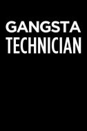 Gangsta Technician: Blank Lined Office Humor Themed Journal and Notebook to Write In: With a Practical and Versatile Wid di Witty Workplace Journals edito da INDEPENDENTLY PUBLISHED