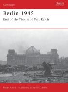 Berlin 1945 di Peter D. Antill edito da Bloomsbury Publishing PLC