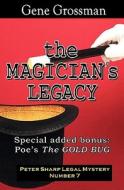 The Magician's Legacy: Peter Sharp Legal Mystery #7 di Gene Grossman edito da Magic Lamp Press