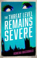 Threat Level Remains Severe di Rowena Macdonald edito da Gallic Books