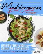 Mediterranean Diet Cookbook: Easy And Ta di JULIA MILLER edito da Lightning Source Uk Ltd
