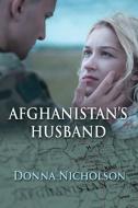 Afghanistan's Husband di Donna Nicholson edito da Taylor and Seale Publishers