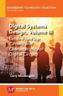 Digital Systems Design, Volume III di Larry Massengale edito da Momentum Press