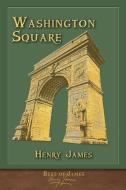 Best of James: Washington Square (Illustrated) di Henry James edito da SEAWOLF PR