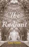 The Radiant di Lise Goett edito da Tupelo Press