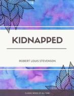 Kidnapped di Robert Louis Stevenson edito da Createspace Independent Publishing Platform