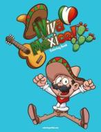 Viva Mexico Coloring Book 1 di Nick Snels edito da Createspace Independent Publishing Platform
