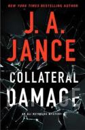 Collateral Damage, 17 di J. A. Jance edito da GALLERY BOOKS