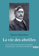 La vie des abeilles di Maurice Maeterlinck edito da Culturea