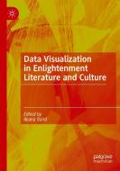 Data Visualization In Enlightenment Literature And Culture edito da Springer Nature Switzerland AG