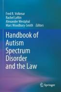 Handbook of Autism Spectrum Disorder and the Law edito da Springer International Publishing