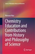 Chemistry Education and Contributions from History and Philosophy of Science di Mansoor Niaz edito da Springer International Publishing