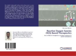 Reactive Oxygen Species (ROS) Based Therapeutics di Dharmaraja Allimuthu edito da LAP Lambert Academic Publishing