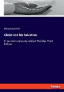 Christ and his Salvation di Horace Bushnell edito da hansebooks