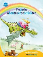 Magische Abenteuergeschichten di Karin M. Anders, Ulrike Kaup, Frauke Nahrgang edito da Arena Verlag GmbH