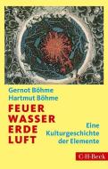 Feuer, Wasser, Erde, Luft di Gernot Böhme, Hartmut Böhme edito da Beck C. H.