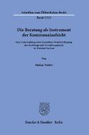 Die Beratung als Instrument der Kommunalaufsicht. di Stefan Vetter edito da Duncker & Humblot GmbH