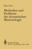 Methoden und Probleme der Dynamischen Meteorologie di Hans Ertel edito da Springer Berlin Heidelberg