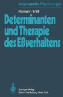 Determinanten und Therapie des Eßverhaltens di R. Ferstl edito da Springer Berlin Heidelberg