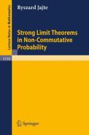 Strong Limit Theorems in Non-Commutative Probability di R. Jajte edito da Springer Berlin Heidelberg