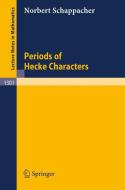 Periods of Hecke Characters di Norbert Schappacher edito da Springer Berlin Heidelberg