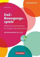 DaZ-Bewegungsspiele - Effektives Sprachenlernen für Schüler und Erwachsene di Claudia Böschel edito da Cornelsen Vlg Scriptor